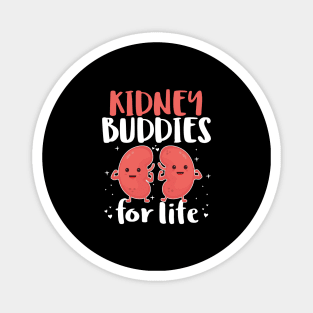 Kidney Buddies For Life - Donor Recipient Gift Magnet